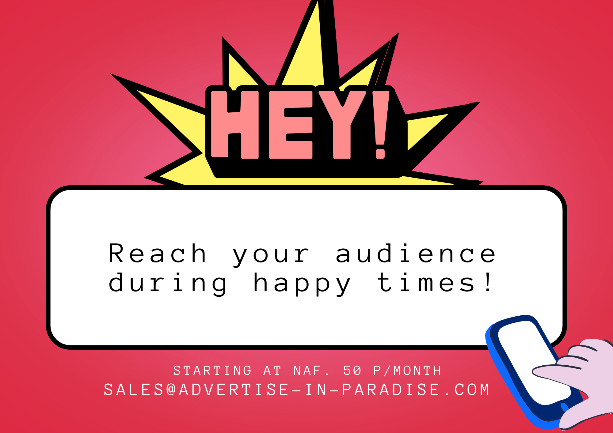 Advertise in Paradise - Reach your audience during happy times